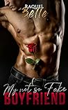 My Not So Fake Boyfriend by Raquel Belle