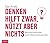 Denken hilft zwar, nützt aber nichts: Warum wir immer wieder unvernünftige Entscheidungen treffen