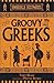 Groovy Greeks (Horrible Histories 25th Anniversary Edition)