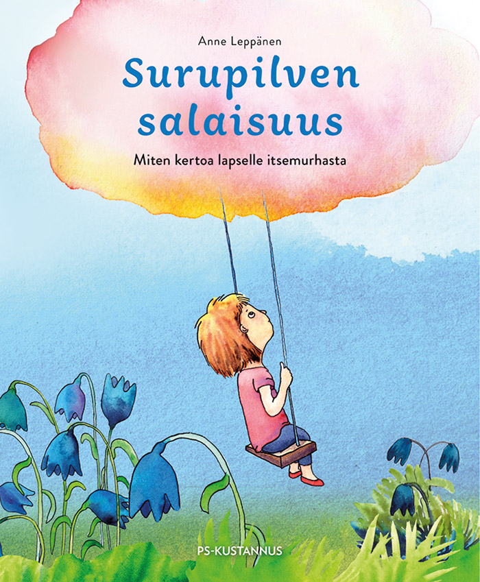 Surupilven salaisuus: Miten kertoa lapselle itsemurhasta