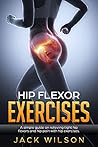Hip Flexor Exercises by Jack Wilson