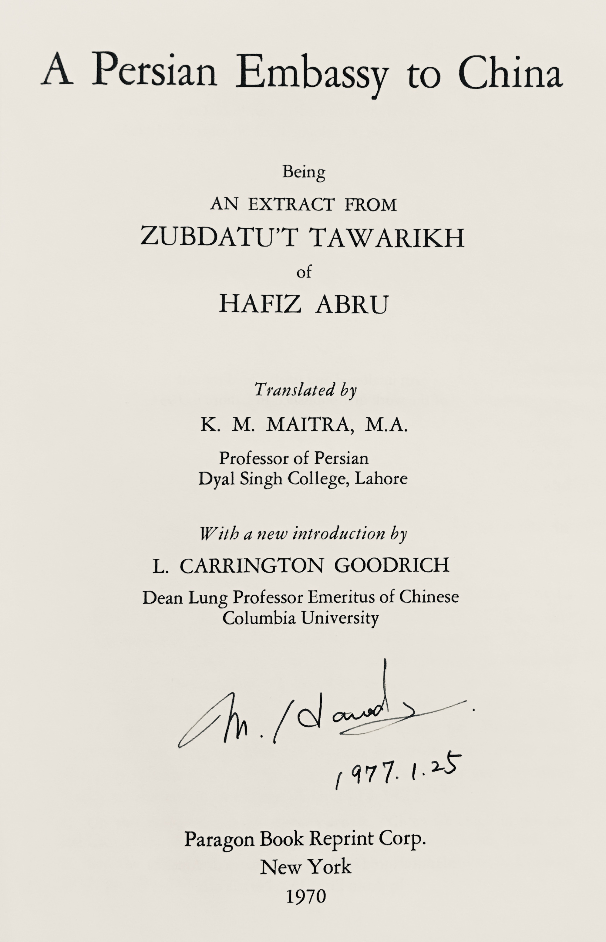 A Persian Embassy to China: Being an Extract from Zubdatu’t tawarikh of Hafiz Abru (Hardcover)
