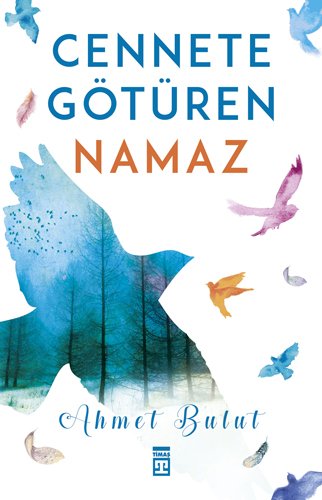 Cennete Goturen Namaz (Paperback)