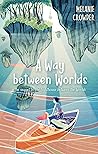 A Way Between Worlds (Lighthouse Keepers, #2) A Way Between Worlds (Lighthouse Keepers, #2)