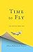 Time to Fly by Eileen Robertson Hamra
