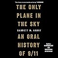 The Only Plane in the Sky: An Oral History of 9/11 