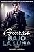 Guerra Bajo la Luna