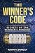 The Winner's Code: Secrets of the Winner's Mindset