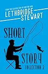 The Lethbridge-Stewart Short Story Collection 2
