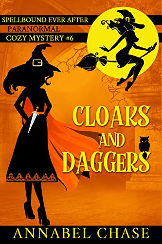 Cloaks and Daggers (Spellbound Ever After #6)