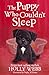 The Puppy Who Couldn't Sleep