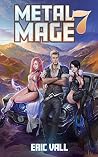 Metal Mage 7 (Metal Mage, #7) Metal Mage 7 (Metal Mage, #7)