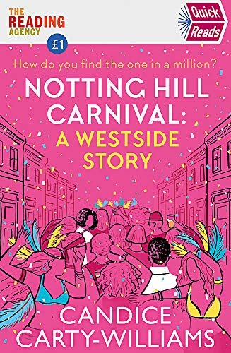 Notting Hill Carnival (Quick Reads): A West Side Story (Quick Reads 2020)