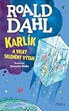 Karlík a velký skleněný výtah by Roald Dahl