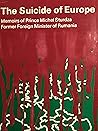 The Suicide of Europe: Memoirs of Prince Michel Sturdza