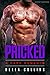 PRICKED, BOOK THIRTEEN by Bella Collins