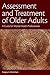 Assessment and Treatment of Older Adults: A Guide for Mental Health Professionals