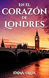 EN EL CORAZÓN DE LONDRES: Novela corta romántica y de suspense