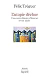 L’utopie déchue -...