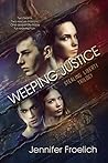 Weeping Justice (Stealing Liberty Trilogy Book 2)