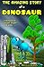 THE AMAZING STORY OF A DINO...
