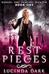 Rest in Pieces by Lucinda Dark Rest in Pieces by Lucinda Dark