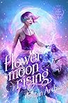 Flower Moon Rising