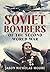 Soviet Bombers of the Secon...