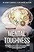 Mental Toughness: Train the...