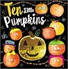 Ten Little Pumpkins Ten Little Pumpkins