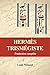 Hermès Trismégiste: Traduction complète précédée d’une étude sur l’origine des livres Hermétiques