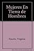 Mujeres En Tierra de Hombres