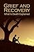 GRIEF AND RECOVERY: What Is...