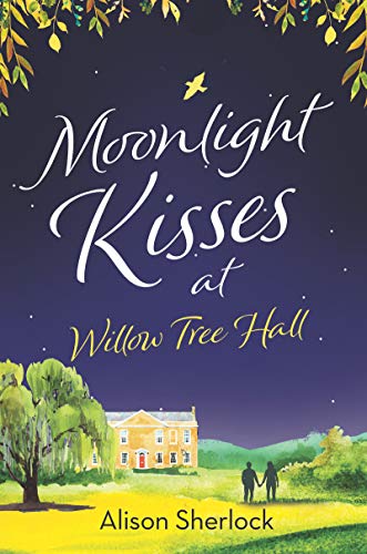 Moonlight Kisses at Willow Tree Hall (Willow Tree Hall #4)