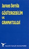 Göstergebilim ve Gramatoloji - Jacques Derrida ile Julia Kristeva Arasında Söyleşi