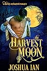 The Harvest Moon by Joshua Ian