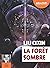 La Forêt sombre