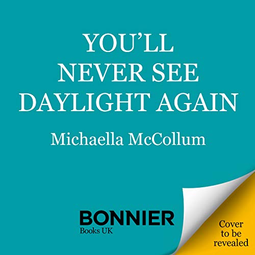 You'll Never See Daylight Again (Kindle Edition)
