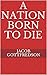 A Nation Born to Die