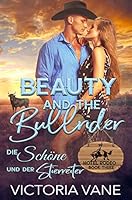 Beauty and the Bullrider: Die Schöne und der Stierreiter (Hotel Rodeo 3)