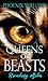 Queens Of Beasts: Breaking ...