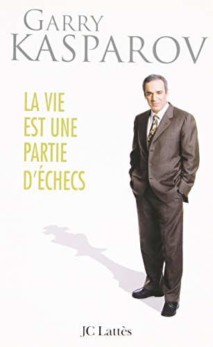 LA VIE EST UNE PARTIE D'ECHEC (Essais et documents)