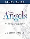 Seeing Angels Study Guide: How to Recognize and Interact with Your Heavenly Messengers