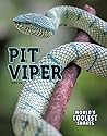 Pit Viper (World's Coolest Snakes)