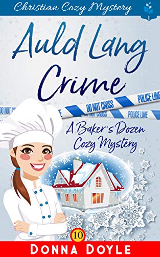 Auld Lang Crime (A Baker's Dozen #10)