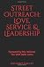 Street Outreach: Love, Service & Leadership