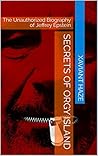 Book cover for Secrets of Orgy Island: The Unauthorized Biography of Jeffrey Epstein