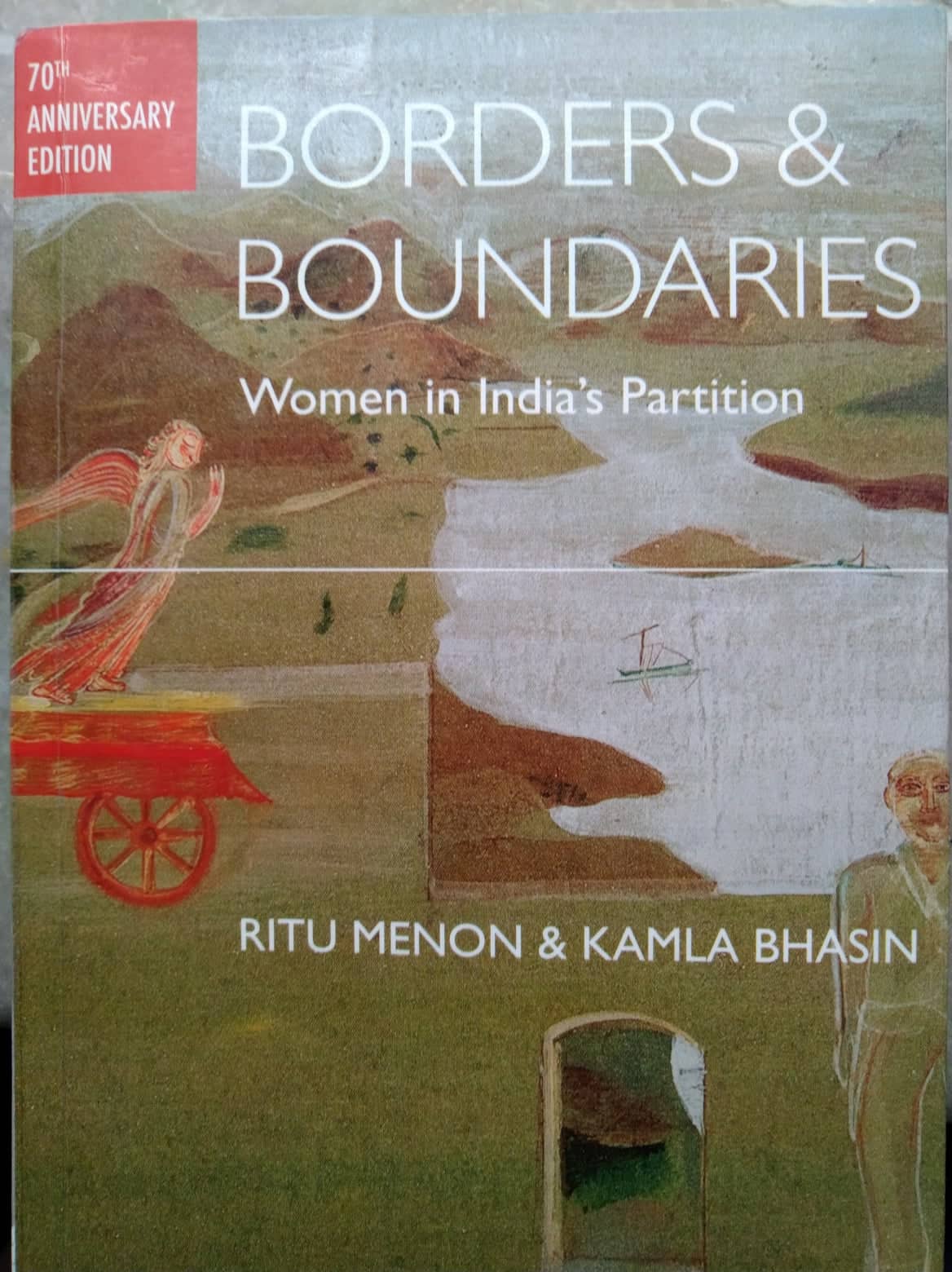 Borders and Boundaries: How Women Experienced the Partition of India