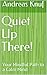 Quiet Up There!: Your Mindful Path to a Calm Mind