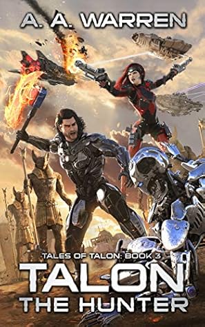  A.A. Warren Talon the Hunter (Tales of Talon Book 3) 